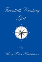 Twentieth Century Girl 1548480177 Book Cover