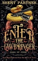 Enter the Lawbringer (Saga of Cord) B0FCWTX1F9 Book Cover