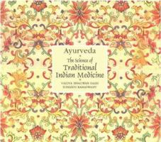 Ayurveda the Science of Traditional Indian Medicine 8174360441 Book Cover