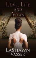 LOVE, LIFE, and VOWS (Out of Nowhere Series) B0DP7P7N75 Book Cover
