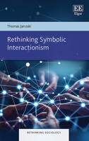 Rethinking Symbolic Interactionism 1035324172 Book Cover