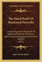 The Hand Book of Illustrated Proverbs 1019142502 Book Cover