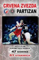 Veciti Plam Rukometnog Derbija: Crvena Zvezda - Partizan 1497421993 Book Cover