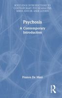 Psychosis: A Contemporary Introduction 1041003722 Book Cover