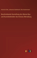 Beschreibende Darstellung der älteren Bau- und Kunstdenkmäler des Kreises Merseburg 3368649353 Book Cover