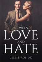 Between Love And Hate 1805094300 Book Cover