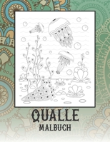 Qualle - Malbuch ?? ?? (German Edition) B087SCJ5LV Book Cover