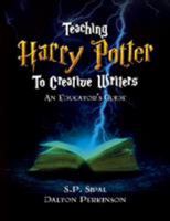 Teaching Harry Potter to Creative Writers 194556105X Book Cover