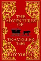 The Adventures of Traveller Tim 0992801214 Book Cover