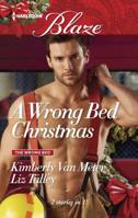 A Wrong Bed Christmas: Ignited / Where There's Smoke 0373798733 Book Cover