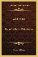 God in Us: the World Faith of Quakerism 1163148520 Book Cover