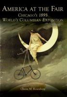 America at the Fair:: Chicago's 1893 World's Columbian Exposition (General) 0738525219 Book Cover