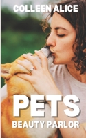 Pet Beauty Parlor: How One Dog Changed Everything for Daniel and Emma B0DRTJ4TBY Book Cover
