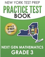 NEW YORK TEST PREP Practice Test Book Next Gen Mathematics Grade 3: Covers the Next Generation Learning Standards B08NRVZ7BJ Book Cover