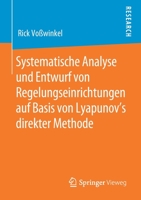 Systematische Analyse Und Entwurf Von Regelungseinrichtungen Auf Basis Von Lyapunov's Direkter Methode 3658280603 Book Cover