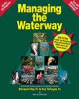 Managing the Waterway, Hampton Roads, Va to Biscayne Bay, FL: An Enriched Cruising Guide for Intracoastal Waterway Travelers 0975861700 Book Cover