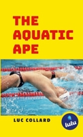 The Aquatic Ape 1447842707 Book Cover
