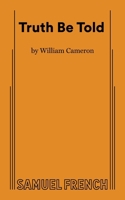 Truth Be Told 0573711933 Book Cover