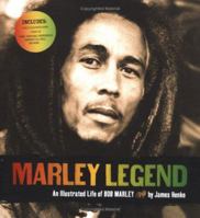 Marley Legend: An Illustrated Life of Bob Marley 0811850366 Book Cover