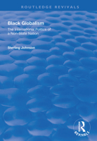 Black Globalism: The International Politics of a Non-State Nation 1138320536 Book Cover