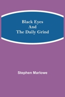 Black Eyes and the Daily Grind 9355112475 Book Cover