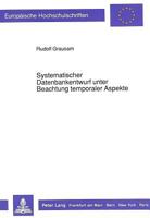 Systematischer Datenbankentwurf Unter Beachtung Temporaler Aspekte: Strukturanalyse Am Beispiel Des Sozio-Oekonomischen Panels 3631434227 Book Cover