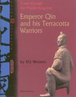 Emperor Qin and his Terracotta Warriors 1602203008 Book Cover