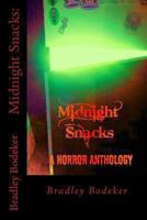 Midnight Snacks: a horror anthology 147511298X Book Cover