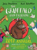 The Gruffalo and Friends Annual 2017 1509815090 Book Cover
