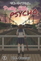 Pretty Little Psycho - Volume One B0851LN6GR Book Cover