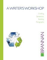 A Writer's Workshop: Crafting Sentences, Building Paragraphs 0073385719 Book Cover