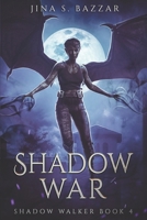 Shadow War: An action packed fantasy adventure with a flawed heroine. (Shadow Walker) B0CJXDSKV7 Book Cover
