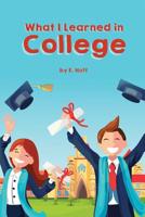 What I Learned in College: Gag Blank Book, Prank Joke Notebook, Sketchbook and Journal 1092384014 Book Cover