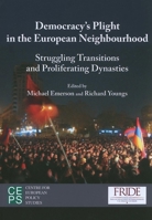 Democracy's Plight in the European Neighbourhood: Causes and Failing Responses 9290798661 Book Cover