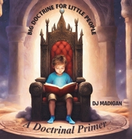 Big Doctrine For Little People B0DXR4ZPHT Book Cover