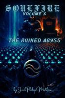 Soulfire: Volume X: The Ruined Abyss 1972785095 Book Cover