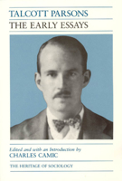 Talcott Parsons: The Early Essays (Heritage of Sociology Series) 0226092372 Book Cover
