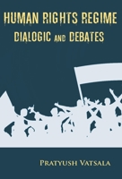 Human Rights Regime Dialogic and Debates 812121310X Book Cover