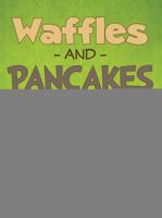 Waffles and Pancakes 1536894966 Book Cover