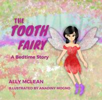 The Tooth Fairy: A Bedtime Story 1737752808 Book Cover