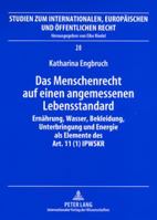 Das Menschenrecht Auf Einen Angemessenen Lebensstandard: Ernaehrung, Wasser, Bekleidung, Unterbringung Und Energie ALS Elemente Des Art. 11 (1) Ipwskr 3631575750 Book Cover