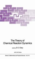 The Theory of Chemical Reaction Dynamics 9027722021 Book Cover