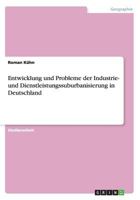 Entwicklung und Probleme der Industrie- und Dienstleistungssuburbanisierung in Deutschland 3656730164 Book Cover