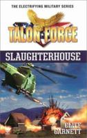 Talon Force: Slaughterhouse (Talon Force) 0451199855 Book Cover