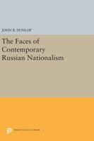 The Faces of Contemporary Russian Nationalism 0691610789 Book Cover