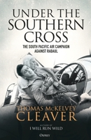 Under the Southern Cross: The South Pacific Air Campaign Against Rabaul 1472838238 Book Cover