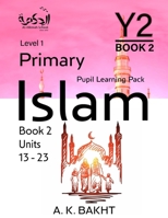 Primary Islam - Year 2 - Pupil Learning Book 2: Children's Islamic Studies Book Level/Grade 1 B0FJ2L35CM Book Cover