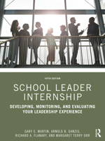 School Leader Internship: Developing, Monitoring, &amp; Evaluating Your Leadership Experience 159667203X Book Cover