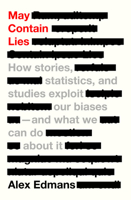 May Contain Lies: How Stories, Statistics and Studies Exploit Our Biases - And What We Can Do About It 0520403932 Book Cover