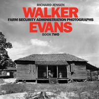 Walker Evans Farm Security Administration Photographs: Book 1481853937 Book Cover
